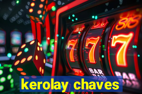 kerolay chaves